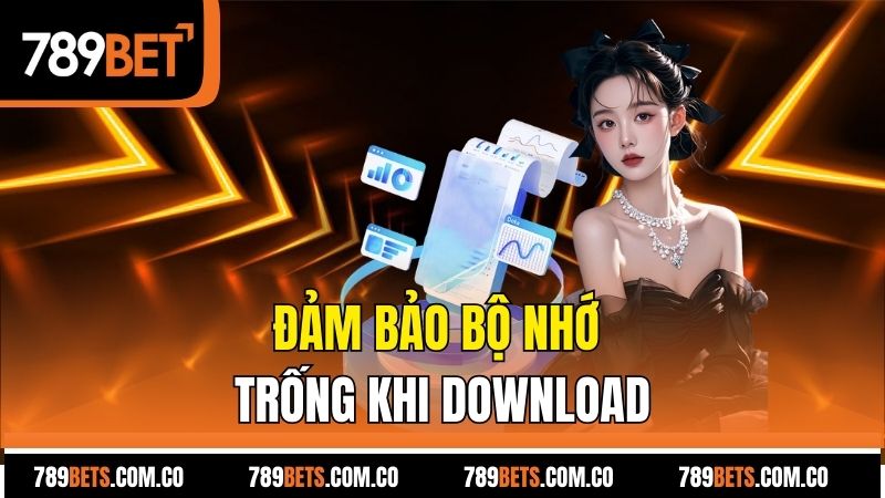 Đảm bảo bộ nhớ trống khi download