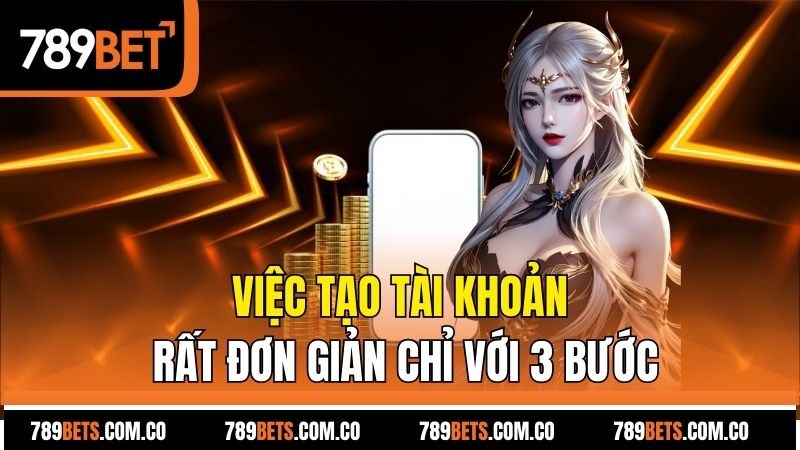 Việc tạo tài khoản rất đơn giản chỉ với 3 bước